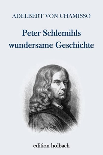 Peter Schlemihls wundersame Geschichte, Adelbert von Chamisso - Ebook - 9783741869044