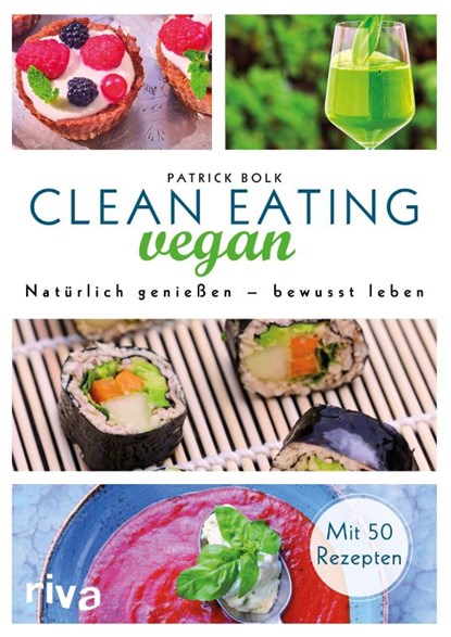 Clean Eating vegan, Patrick Bolk - Gebonden - 9783742300249