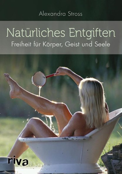 Natürliches Entgiften, Alexandra Stross - Paperback - 9783742300584