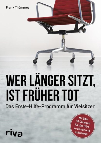 Wer länger sitzt, ist früher tot, Frank Thömmes - Paperback - 9783742302717