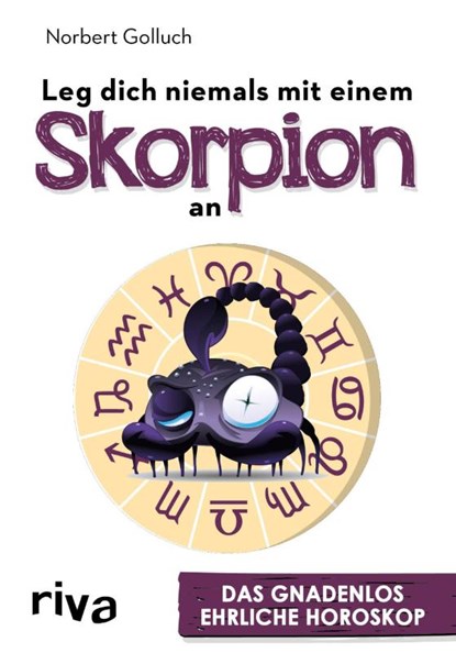 Leg dich niemals mit einem Skorpion an, Norbert Golluch - Paperback - 9783742302946