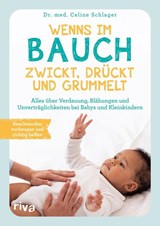 Wenns im Bauch zwickt, drückt und grummelt - Celine Schlager - 9783742303158