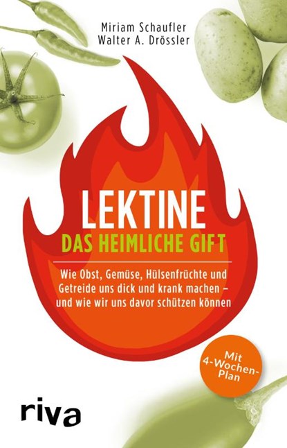 Lektine - das heimliche Gift, Miriam Schaufler ; Walter A. Drössler - Paperback - 9783742304827