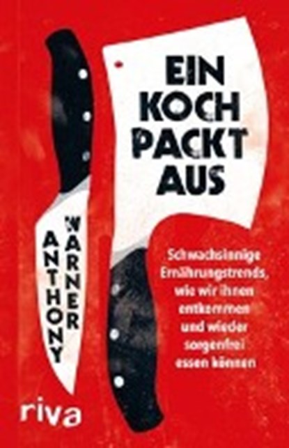 Ein Koch packt aus, WARNER,  Anthony ; Stütze, Annett - Paperback - 9783742304926