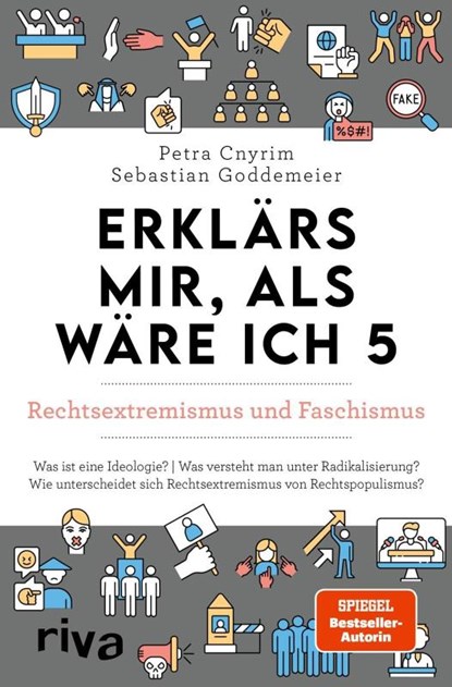 Erklärs mir, als wäre ich 5 - Rechtsextremismus und Faschismus, Petra Cnyrim ; Sebastian Goddemeier - Paperback - 9783742305183