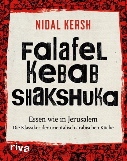 Falafel, Kebab, Shakshuka, Nidal Kersh - Gebonden - 9783742306388