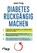 Diabetes rückgängig machen, Jason Fung - Paperback - 9783742306494