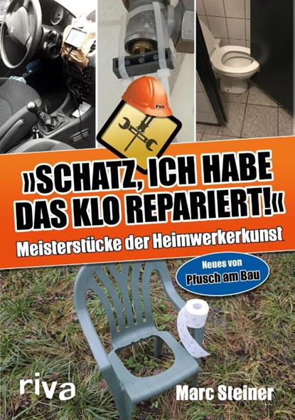 Schatz, ich habe das Klo repariert, Marc Steiner - Paperback - 9783742306586