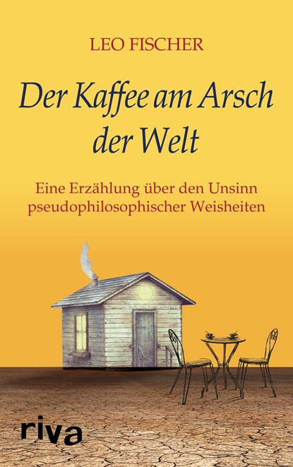 Der Kaffee am Arsch der Welt, Leo Fischer - Gebonden - 9783742309464
