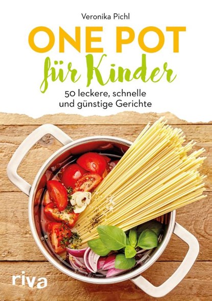 One Pot für Kinder, Veronika Pichl - Paperback - 9783742309556