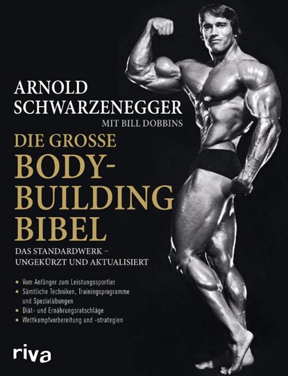 Die große Bodybuilding-Bibel, Arnold Schwarzenegger ; Bill Dobbins - Paperback - 9783742309587
