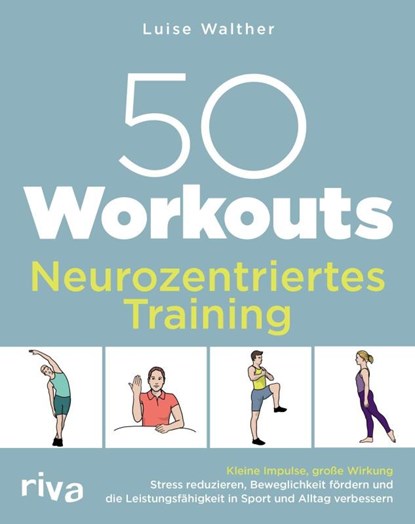 50 Workouts - Neurozentriertes Training, Luise Walther - Paperback - 9783742309785
