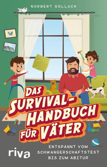 Das Survival-Handbuch für Väter, Norbert Golluch - Gebonden - 9783742310163