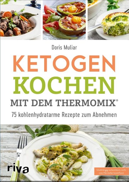 Ketogen kochen mit dem Thermomix®, Doris Muliar - Paperback - 9783742310842