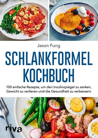 Schlankformel-Kochbuch, Jason Fung - Paperback - 9783742310873