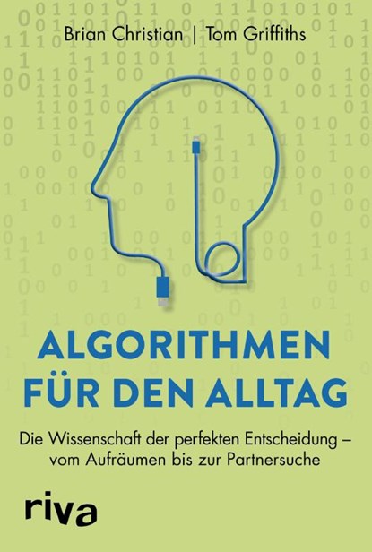 Algorithmen für den Alltag, Brian Christian ; Tom Griffiths - Gebonden - 9783742311313