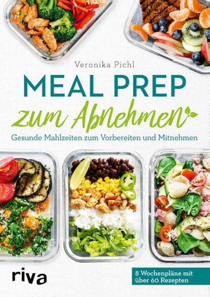 Meal Prep zum Abnehmen, Veronika Pichl - Paperback - 9783742312648