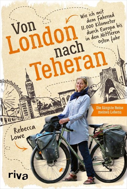 Von London nach Teheran, Rebecca Lowe - Gebonden - 9783742314420