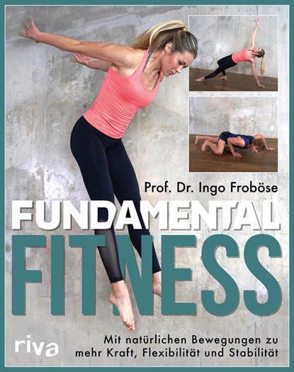 Fundamental Fitness, Ingo Froböse - Paperback - 9783742317025