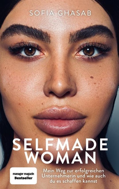 Selfmade Woman, Sofia Ghasab ; Karen-Susan Fessel - Gebonden - 9783742317131