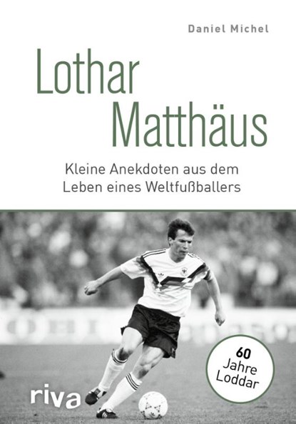 Lothar Matthäus, Daniel Michel - Gebonden - 9783742317452