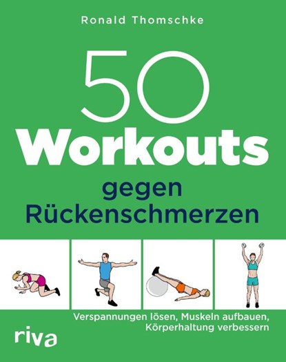 50 Workouts gegen Rückenschmerzen, Ronald Thomschke - Paperback - 9783742318657