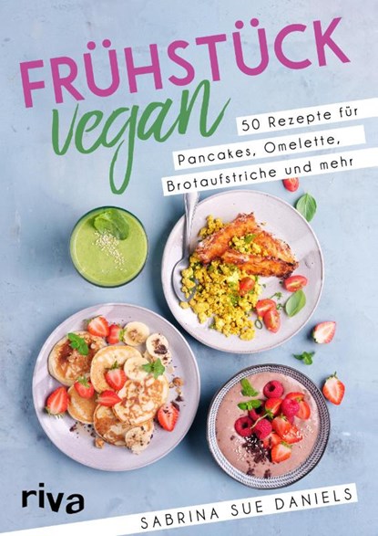Frühstück vegan, Sabrina Sue Daniels - Paperback - 9783742320582