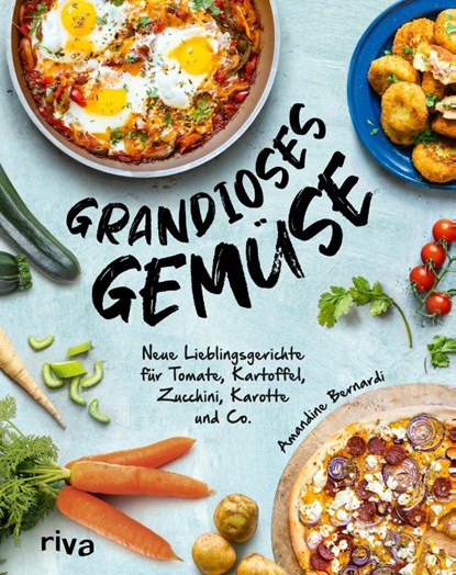 Grandioses Gemüse, Amandine Bernardi - Gebonden - 9783742320636