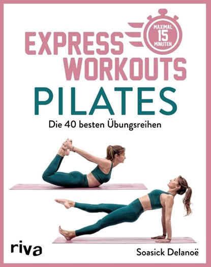 Express-Workouts - Pilates, Soasick Delanöe - Paperback - 9783742320926