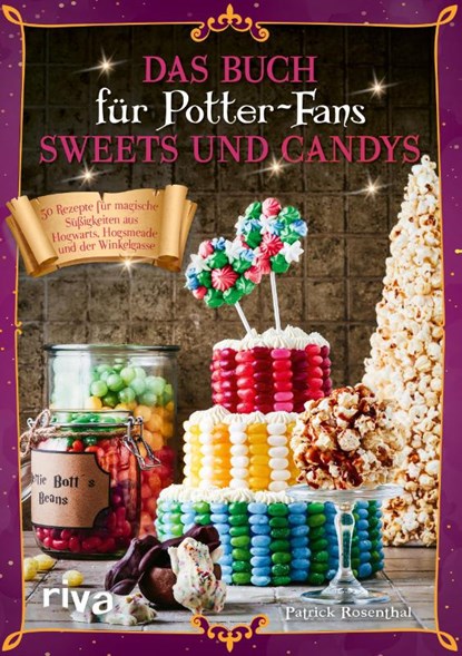 Das Buch für Potter-Fans: Sweets und Candys, Patrick Rosenthal - Gebonden - 9783742321121