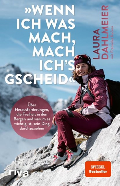 'Wenn ich was mach, mach ich's gscheid', Laura Dahlmeier - Paperback - 9783742321763