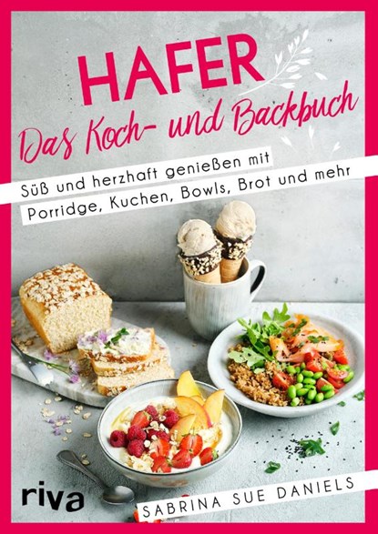 Hafer: Das Koch- und Backbuch, Sabrina Sue Daniels - Paperback - 9783742322487