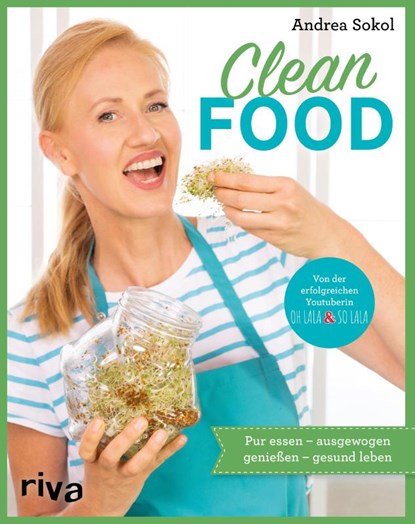 Clean Food, Andrea Sokol - Gebonden - 9783742322593