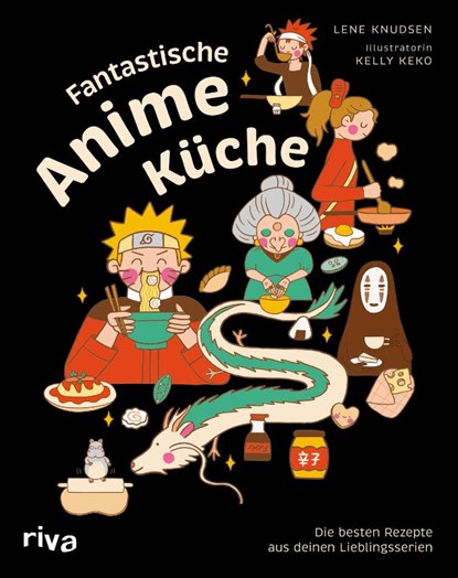 Fantastische Anime-Küche, Lene Knudsen - Gebonden - 9783742323262