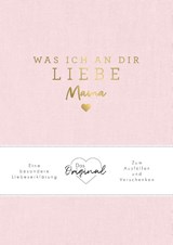 Was ich an dir liebe, Mama - Alexandra Reinwarth - 9783742323750