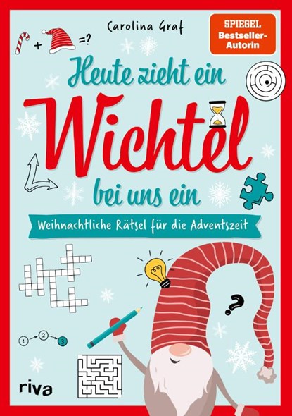 Heute zieht ein Wichtel bei uns ein - Weihnachtliche Rätsel für die Adventszeit, Carolina Graf - Paperback - 9783742323965