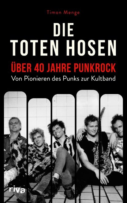Die Toten Hosen - über 40 Jahre Punkrock, Timon Menge - Gebonden - 9783742324832