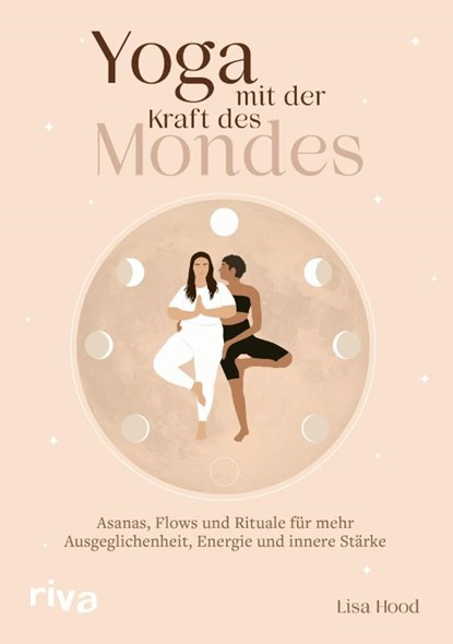 Yoga mit der Kraft des Mondes, Lisa Hood - Gebonden - 9783742325044