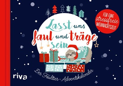 Lasst uns faul und träge sein, Sandra Ruhland - Gebonden - 9783742325334