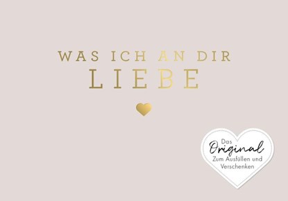 Was ich an dir liebe - Miniversion, Alexandra Reinwarth - Gebonden - 9783742326508