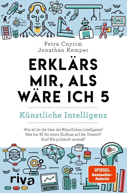 Erklärs mir, als wäre ich 5 - Künstliche Intelligenz, Petra Cnyrim ; Jonathan Kemper - Paperback - 9783742326652