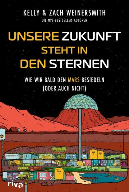 Unsere Zukunft steht in den Sternen, Kelly Weinersmith ; Zach Weinersmith - Paperback - 9783742326997