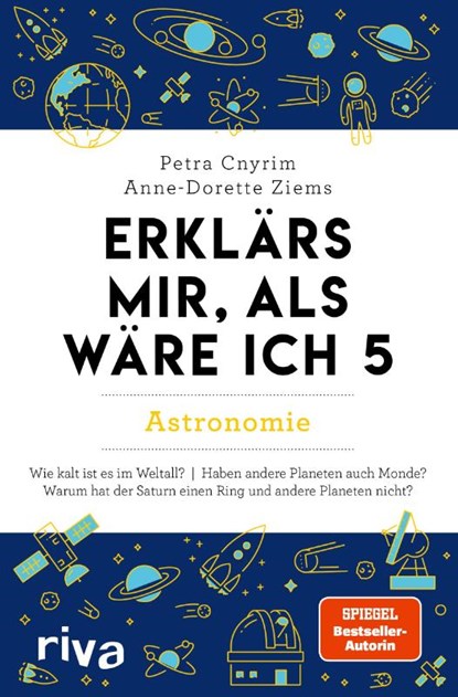 Erklärs mir, als wäre ich 5 - Astronomie, Petra Cnyrim ; Anne-Dorette Ziems - Paperback - 9783742327536