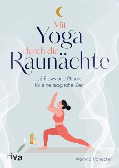 Mit Yoga durch die Raunächte, Martina Honecker - Gebonden - 9783742327574