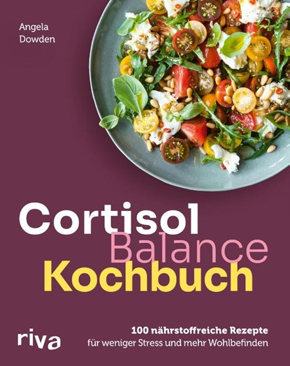 Cortisol-Balance-Kochbuch, Angela Dowden - Paperback - 9783742328748