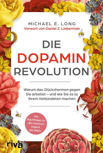Die Dopamin-Revolution, Michael E. Long - Gebonden - 9783742329035