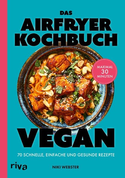 Das Airfryer-Kochbuch: Vegan, Niki Webster - Paperback - 9783742329226