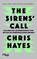 The Sirens' Call, Chris Hayes - Gebonden - 9783742329325