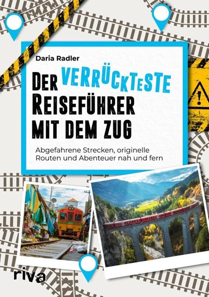 Der verrückteste Reiseführer mit dem Zug, Daria Radler - Paperback - 9783742329844