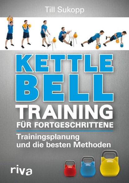 Kettlebell-Training für Fortgeschrittene, Till Sukopp - Paperback - 9783742330147